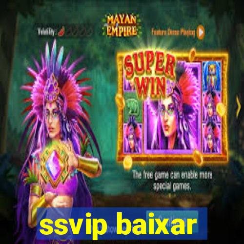 ssvip baixar